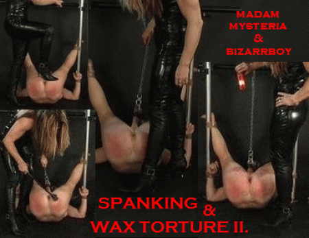 Spanking  Wax  2 - Madam mysteria wraps bizarrboy's hands and legs with tape...She spanks his ass with her strong hand,her hand crop and flogger...Then she stretches his balls again...Pulls the chain hard...And lights the candle...Red hot wax drips on his ass...